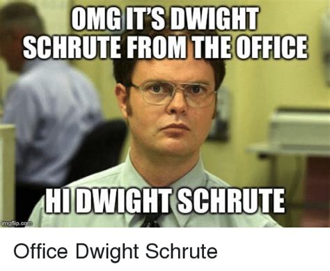 Omgits Dwight Schrute From The Office Hidwight Schrute Mgrlipcom The