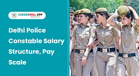 Delhi Police Constable Salary Structure Pay Scale Careerwill App