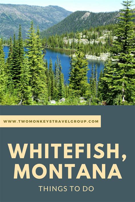 15 Things To Do In Whitefish Montana With Suggested 3 Day Itinerary