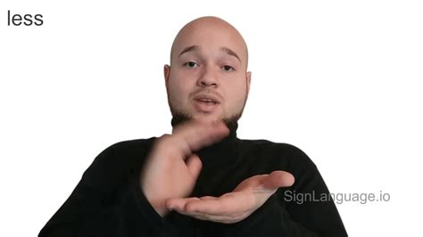 Less In Asl Example American Sign Language