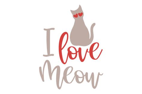 I Love Meow Svg Cut File By Creative Fabrica Crafts · Creative Fabrica