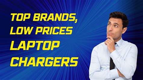Top Brands, Low Prices - High Tech GB's Laptop Chargers - YouTube