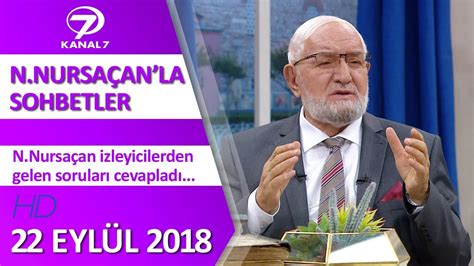 Son dakika necmettin nursaçan haberlerini buradan takip edebilirsiniz. Necmettin Nursaçan'la Sohbetler - 22 Eylül 2018 - YouTube