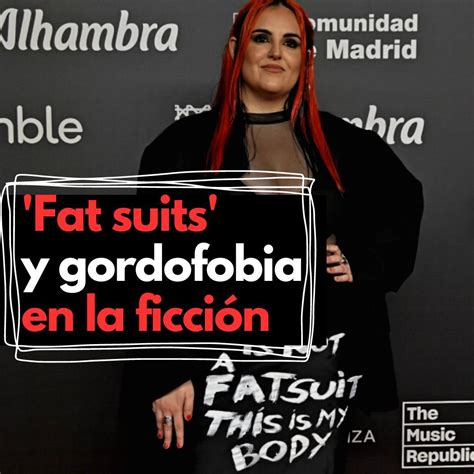 Ana Rojas On Twitter Fat Suits Y Gordofobia En La Ficci N Hace