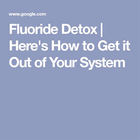 Fluoride Detox Heres How To Get It Out Of Your System Fluoride