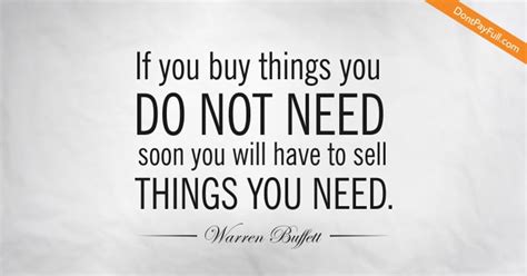 Money Saving Quote If You Buy Things You Do Not Need Soon You Will
