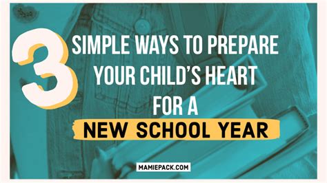 Back To School 3 Simple Ways To Prepare Your Childs Heart For A New