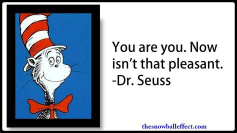 And you have probably encountered it in his books, oh, the places you'll go!, the cat in the hat, and green eggs and ham. 10 Great Dr. Seuss Quotes - The Snowball Effect - Kristin ...