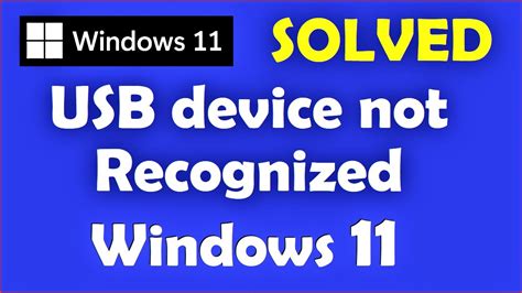 How To Fix Usb Device Not Recognized Windows 11 Youtube