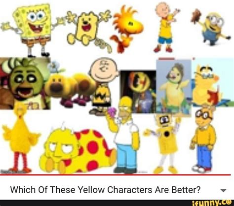 Which Of These Yellow Characters Are Better V