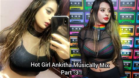 hot girl ankitha musically videos part 3 sexy tiktok stars indian hot musically stars
