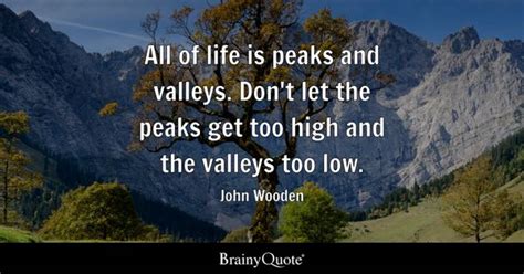 Valleys Quotes Brainyquote