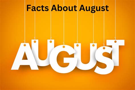 15 Facts About August Have Fun With History
