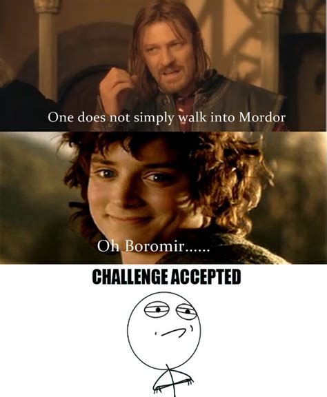 One Does Not Simply Walk Into Mordor
