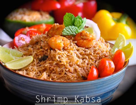 Shrimp Kabsa Arabian Fragrant Rice Recipes R Simple