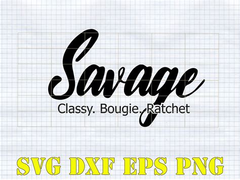 savage classy bougie ratchet svg png cut file svg for wine etsy
