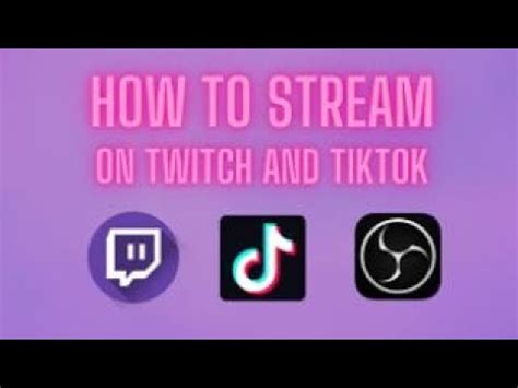 How To Simultaneously Live Stream To Tiktok Live And Twitch Using OBS