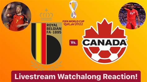 belgium vs canada fifa world cup 2022 group stage livestream watchalong reaction youtube
