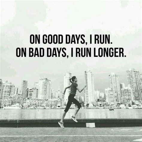 On Good Days I Run Inspirational Running Quotes Running Motivation