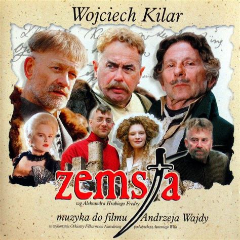 Zemsta Muzyka Do Filmu Andrzeja Wajdy Wojciech Kilar Strona Oficjalna