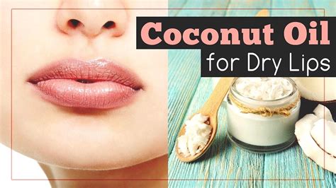 Coconut Oil For Lips 7 Recipes For Dry And Chapped Lips Youtube