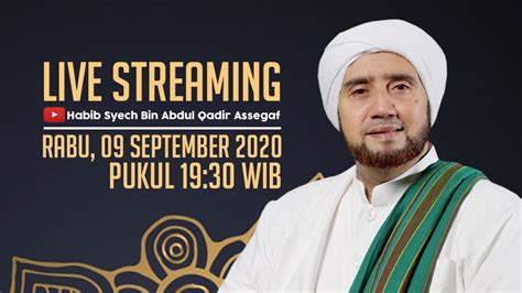 Live Streaming Habib Syech Bin Abdul Qadir Assegaf 9 September 2020 Youtube