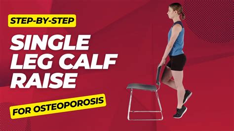 Step By Step Single Leg Calf Raise Exercise Exercise For Osteoporosis