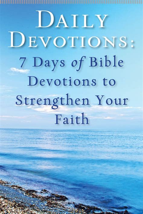 Daily Devotions 7 Days Of Bible Devotions To Strengthen Your Faith