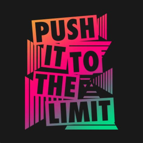 Push It To The Limit Motivation Workout Motivation T Shirt Teepublic