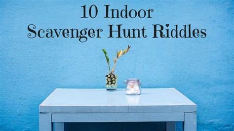 If you're solving riddles for adults, we know you're probably a kid at heart. Do you want to plan an indoor scavenger hunt? Here are 10 ...