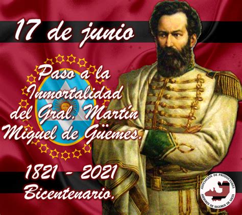 17 De Junio Paso A La Inmortalidad Del Gral Martín Miguel De Güemes