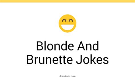 9 Blonde And Brunette Jokes And Funny Puns Jokojokes