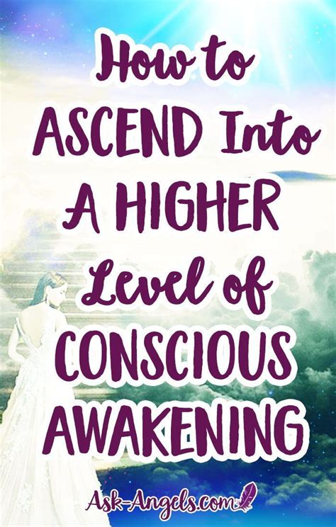 How To Ascend Into A Higher Level Of Conscious Awakening Awakening