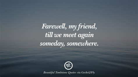 We'll say farewell to our yesterdays all the laughter and tears. 12 Beautiful Tombstone Quotes For Your Beloved Cat or Dog