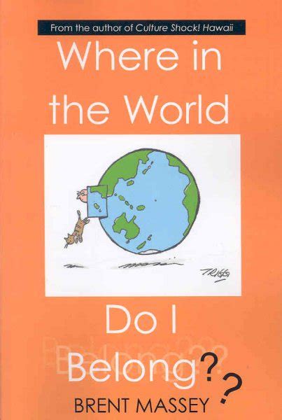 Where In The World Do I Belong Paperback By Massey Brent Brand New