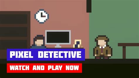 Pixel Detective · Game · Walkthrough Youtube