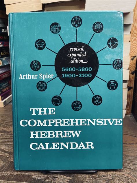 The Comprehensive Hebrew Calendar Arthur Spier Third Revised Edition