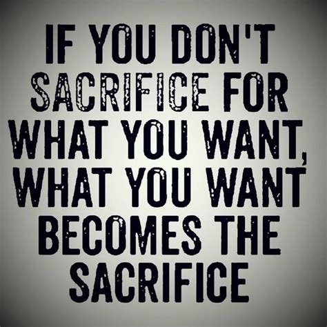 sacrifice for success quotes shortquotes cc