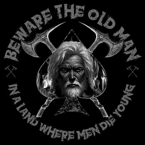 Beware The Old Man Warrior Code