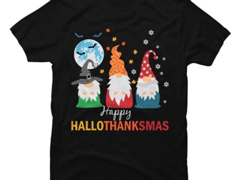 Happy Hallothanksmas Christmas Halloween Gnomes Buy T Shirt Designs