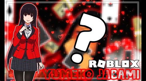 Yumeko Jabami Roblox Version Speed Gfx Youtube