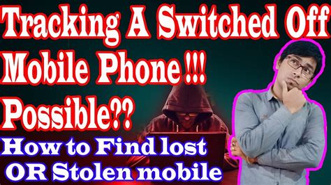 Tracking A Switched Off Mobile Phoneimei Trackinghow To Find Lost Or