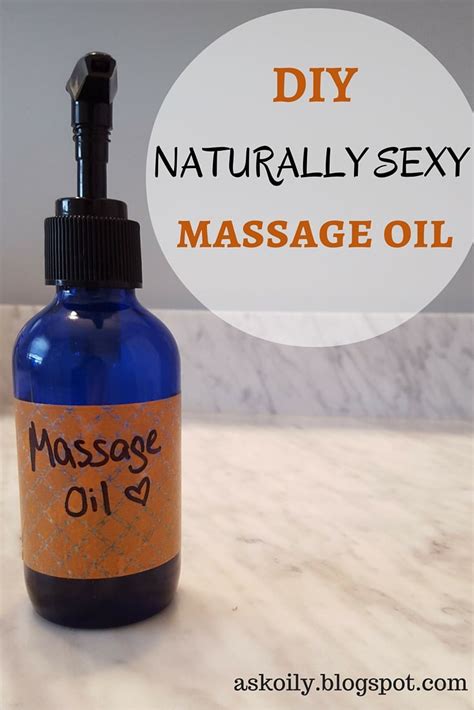 ask oily how can i make sexy massage oil message oil diy natural products natural living