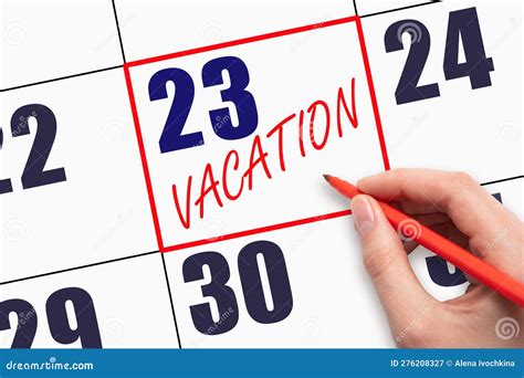 23rd Day Of The Month Hand Writing Text Vacation On Calendar Date