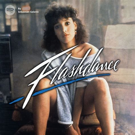 Flashdance 1983 Soundtrack Complete 80s playlist by Sebastián Galaviz