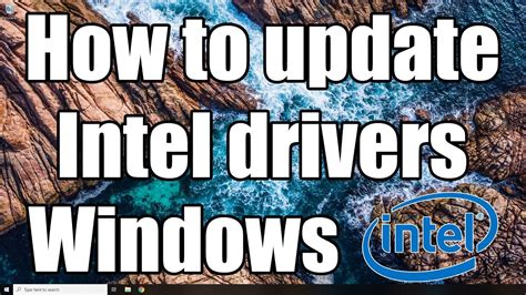 How To Easily Update Intel Drivers Windows Youtube
