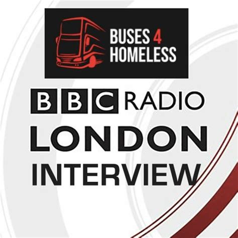 Stream Buses Homeless Bbc Radio London Interview By Buses
