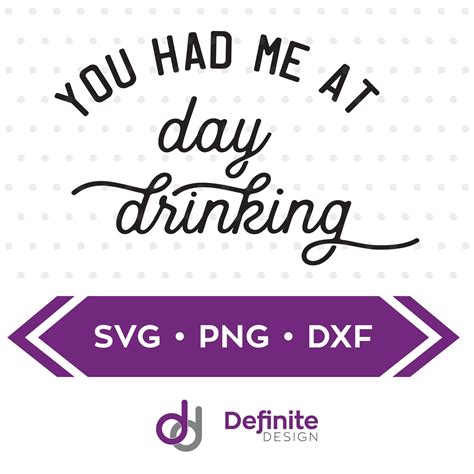 You Had Me At Day Drinking Eps Dxf Svg You Had Me At Day Etsy