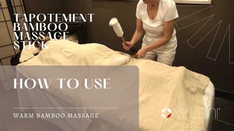How To Use Tapotement Bamboo Massage Sticks Using The Vulsini Heating Bag For Massage Youtube