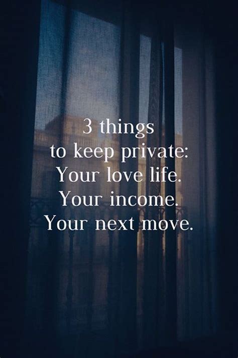 Current quotes, historic quotes, movie quotes, song lyric quotes, game quotes, book quotes, tv quotes or just your own personal gem of wisdom. 3 Things To Keep Private Pictures, Photos, and Images for ...